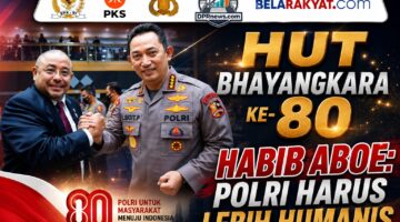 HUT Bhayangkara ke-80, Habib Aboe Bakar Dorong Polri Semakin Humanis, Jadi Pelindung dan Pengayom Masyarakat!