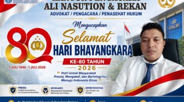 Kantor Pengacara Ali Nasution & Rekan Mengucapakan Selamat HUT Bhayangkara Ke 80 , Semoga Polri Semakin Dicintai Masyarakat.