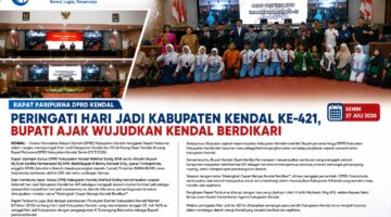 RAPAT PARIPURNA DPRD PERINGATI HARI JADI KABUPATEN KENDAL KE-421, BUPATI AJAK WUJUDKAN KENDAL BERDIKARI