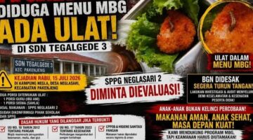 BGN Harus Bertindak Tegas! Dugaan Menu MBG Berulat di Pakenjeng Garut Tak Boleh Dianggap Sepele