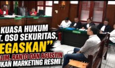 Kuasa Hukum PT. OSO Sekuritas, Tegaskan” Salim, Ranto dan Agustin Bukan Marketing Resmi