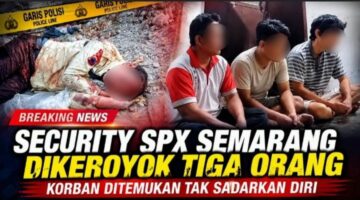 Security SPX Diduga Dikeroyok Usai Keluar dari Kafe Hens99 Semarang, Korban Laporkan ke Polrestabes