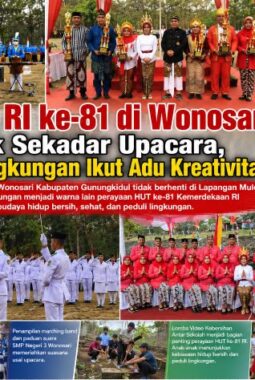 HUT RI KE-81 TINGKAT WONOSARI GUNUNGKIDUL TAK SEKADAR UPACARA, SEKOLAH DAN LINGKUNGAN IKUT ADU KREATIVITAS DAN KEBERSIHAN