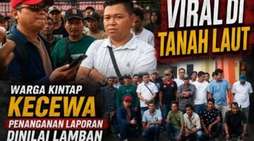 Warga Kintap Soroti Lambannya Penanganan Laporan, Ketua Kintap Tani 01 Kecewa terhadap Kinerja Polres Tanah Laut