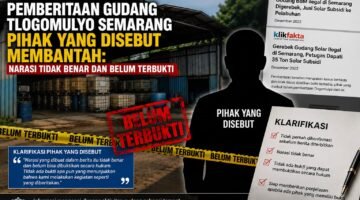 Klarifikasi Pemberitaan Gudang Tlogomulyo Semarang, Pihak yang Disebut Membantah: Narasi Tidak Benar dan Belum Terbukti