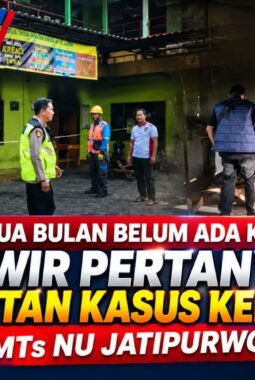 Hampir Dua Bulan Belum Ada Kejelasan, Munawir Pertanyakan Kelanjutan Kasus Kebakaran MTs NU Jatipurwo