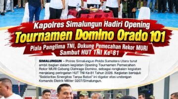 Kapolres Simalungun Hadiri Opening Tournamen Domino Orado 101 Piala Panglima TNI, Dukung Pemecahan Rekor MURI Sambut HUT TNI Ke-81
