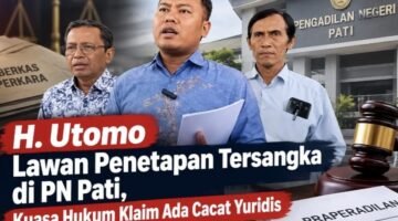 Kuasa Hukum H. Utomo Kritik Jawaban 20 Halaman Polresta Pati