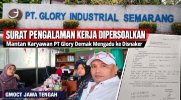 Siti Keluhkan Surat Pengalaman Kerja, PT Glory Demak Bantah Menahan, Dugaan Keterlibatan MAA Perlu Diklarifikasi