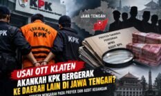 Usai OTT Klaten, Akankah KPK Bergerak ke Daerah Lain di Jawa Tengah? Sorotan Mengarah pada Proyek dan Audit Keuangan