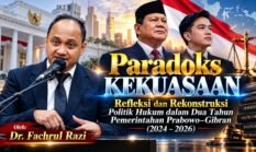 Paradoks Kekuasaan: Refleksi Dan Rekonstruksi Politik Hukum Dalam Dua Tahun Pemerintahan Prabowo–Gibran (2024–2026)
