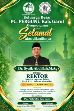 Keluarga Besar PC PERGUNU Kab. Garut Turut Bangga dan Ucapkan Selamat atas Dilantiknya Dr. Syaik Abdillah, M.Ag. sebagai Rektor Institut Agama Islam (IAI) Prof. K.H. Anwar Musaddad